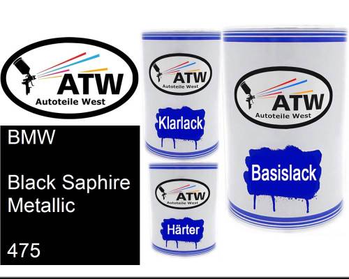 BMW, Black Saphire Metallic, 475: 500ml Lackdose + 500ml Klarlack + 250ml Härter - Set, von ATW Autoteile West.
